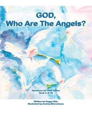 cover image of God, Who Are the Angels? Book 2 of 10